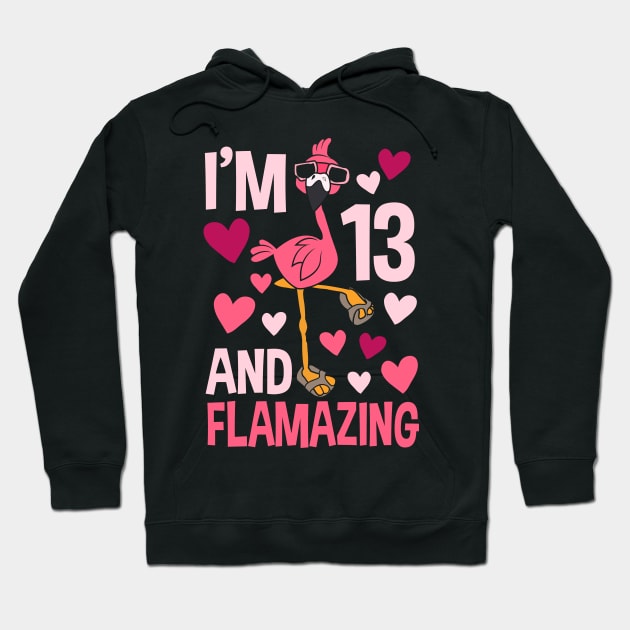 I'm 13 And Flamazing Flamingo Hoodie by Tesszero